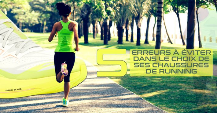 5 erreurs  viter dans le choix de ses chaussures de running