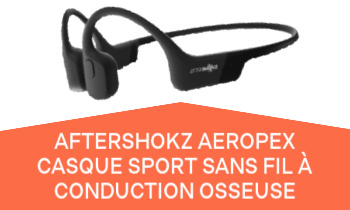 Ecouteurs Aftershokz conduction osseuse