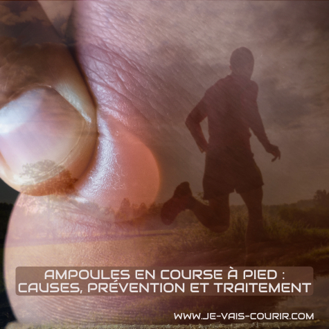 Comment traiter les ampoules dues  la course  pied et les viter ?