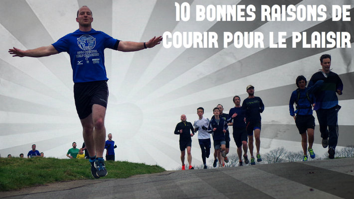 10 bonnes raisons de courir pour le plaisir avec le sourire