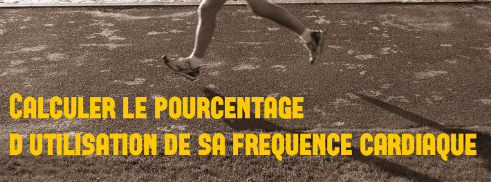 Comment calculer le pourcentage d'utilisation de sa frquence cardiaque ?