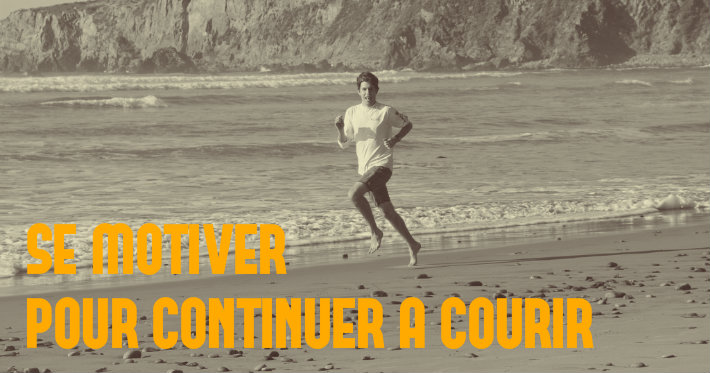 Comment se motiver pour continuer  aller courir en 10 conseils