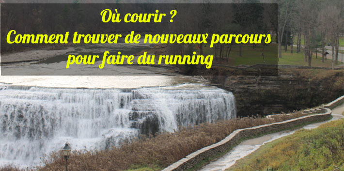 O courir ? Comment trouver de nouveaux parcours pour faire du running