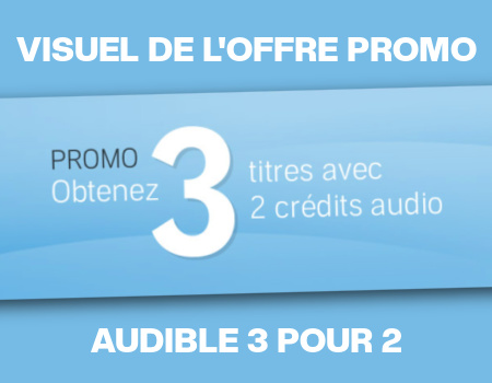 Offre promo Audible 3 livres pour 2 