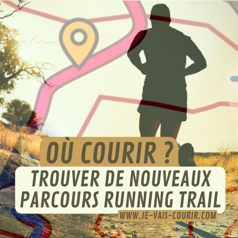 Comment trouver de nouveaux parcours running autour de moi ?