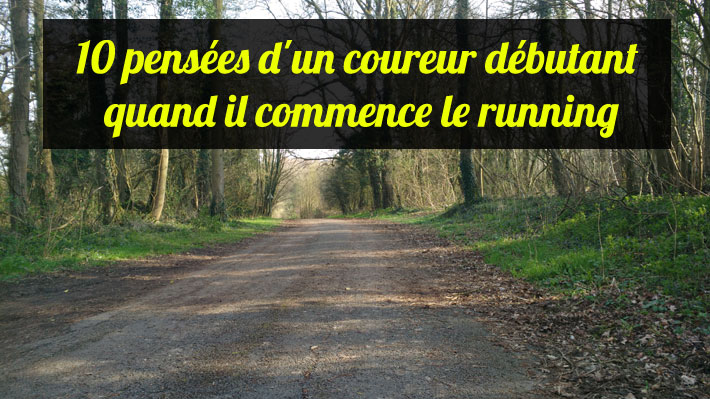 10 penses d'un coureur dbutant quand il commence le running