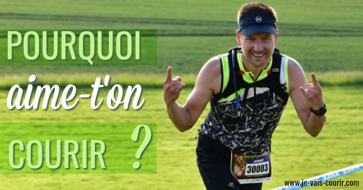 Les raisons d'aimer courir - Pourquoi faisons nous de la course  pied ?