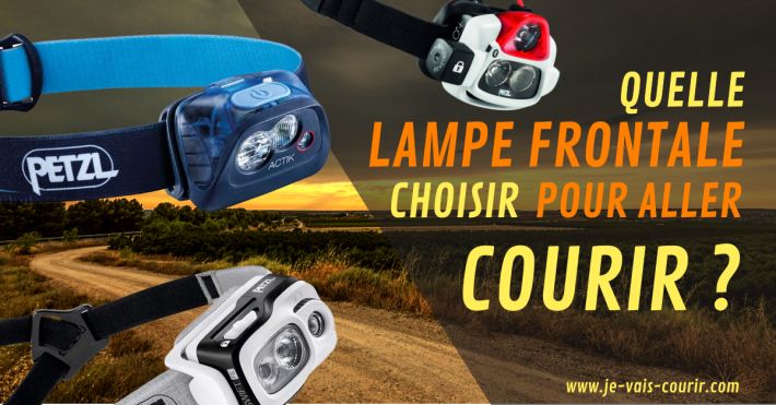 Quelle lampe frontale choisir pour aller courir ?