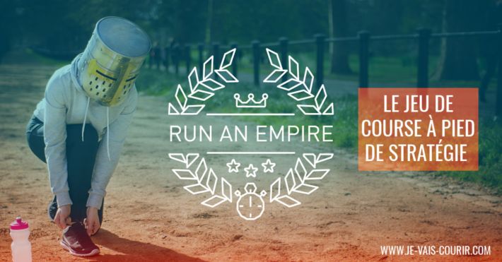 Application Run an Empire un jeu de stratgie pour faire du running