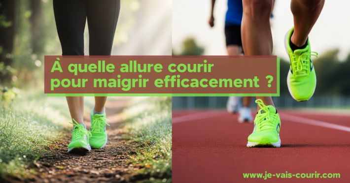 A quelle allure courir pour maigrir efficacement ?