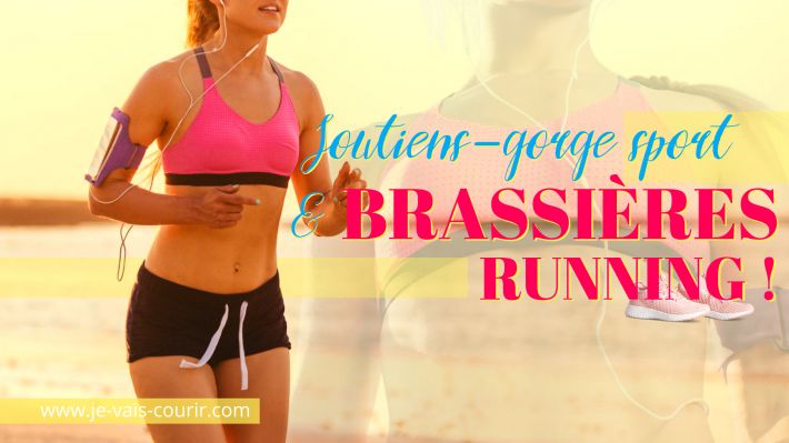 Quelle brassire de sport ou soutien-gorge pour aller courir ?