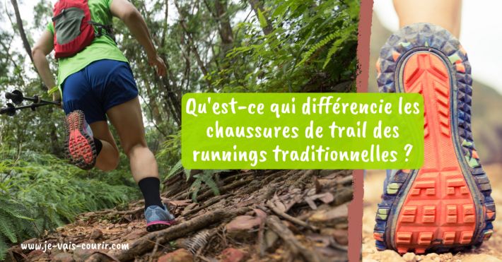 Qu'est-ce qui différencie les chaussures de trail des runnings traditionnelles